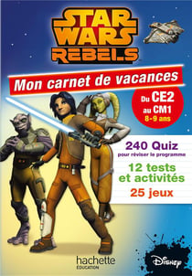 Hachette vacances - star wars rebels - mon carnet du ce2 au cm1