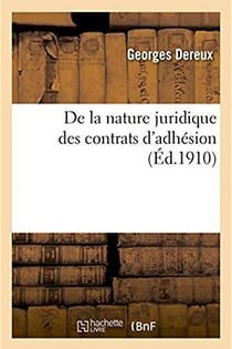 De la nature juridique des contrats d'adhesion
