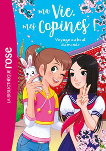 Ma vie, mes copines, Tome 21 - Voyage au bout du monde