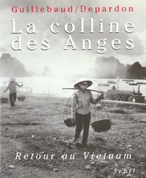 La colline des anges. retour au vietnam (1972-1992)