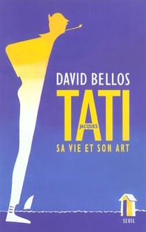 Jacques tati. sa vie et son art