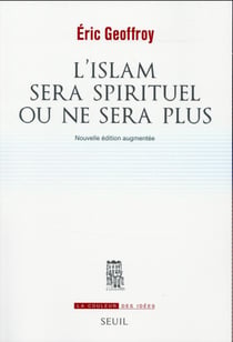 L'islam sera spirituel ou ne sera plus