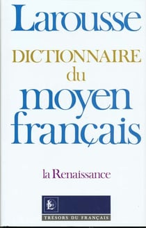 Dictionnaire du moyen francais