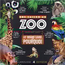 Une saison au zoo - le grand livre des pourquoi