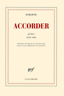 Accorder - poèmes 1933-1996