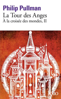 À la croisée des mondes Tome 2 : la tour des anges