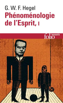 Phénomenologie de l'esprit Tome 1