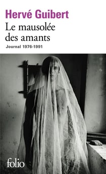 Le mausolée des amants - journal 1976-1991