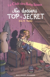 Le Club des Baby-Sitters - mystère : nos dossiers top-secret - Tome 1 à Tome 3