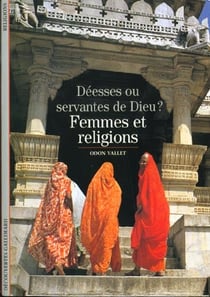 Femmes et religions : Déesses ou servantes de Dieu ?