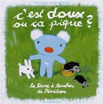 C'est doux ou ça pique ? le livre à toucher de Pénélope