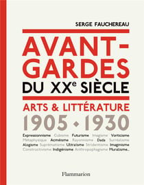 Avant-gardes du XXe siècle - arts & littérature, 1905-1930
