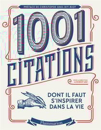 Les 1001 : 1001 citations dont il faut s'inspirer dans la vie
