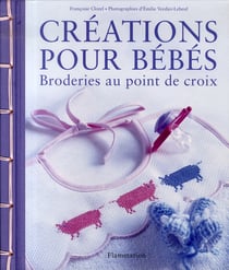 Créations pour bébés - broderies au point de croix