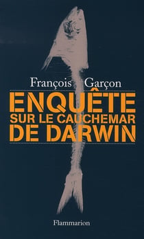 Enquête sur le cauchemar de darwin
