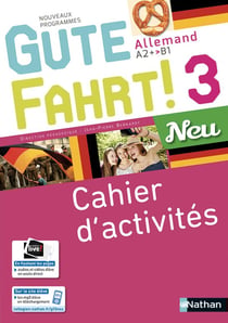 Gute Fahrt ! 3 Neu : allemand - niveau 3 - A2+ vers B1 - cahier d'activités (édition 2018)