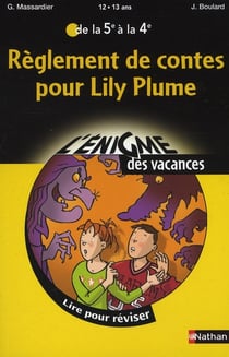 L'ENIGME DES VACANCES COLLEGE Tome 7 : règlement de contes pour Lily plume - de la 5ème à la 4ème