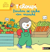 T'choupi Doudou se cache au marché