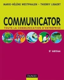 Communicator - toute la communication d'entreprise (5e édition)