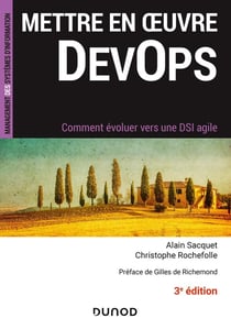 Mettre en oeuvre DevOps - 3e éd. - Comment évoluer vers une DSI agile