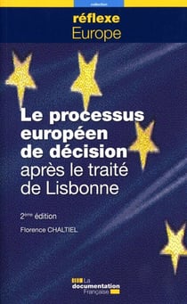 Le processus européen de décision après le traité de lisbonne (2e édition)