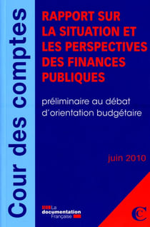 Rapport sur la situation et les perspectives des finances publiques- préliminaire au débat d'orientation budgétaire (édition 2010)