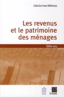 Les revenus et le patrimoine des ménages - Édition 2013