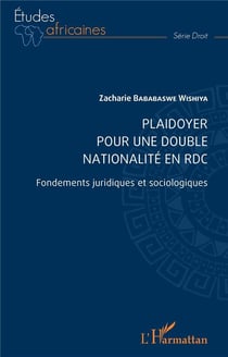 Plaidoyer pour une double nationalité en RDC : fondements juridiques et sociologiques