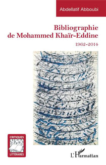 Bibliographie de Mohammed Khaïr-Eddine : 1962-2014