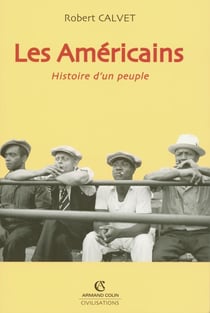 Les Américains - histoire d'un peuple