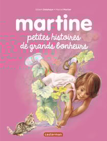 Martine Tome 6 : petites histoires de grands bonheurs