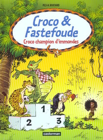 Croco et fastefoude t3 - croco champion d'immondes