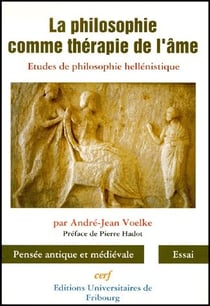 La Philosophie comme thérapie de l'âme