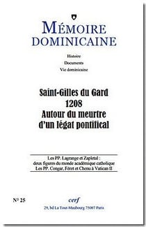 MEMOIRE DOMINICAINE Tome 25 : Saint-Gilles du Gard 1208 - autour du meurtre d'un légat pontifical