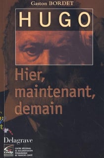 Victor hugo hier maintenant demain