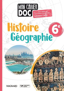 Histoire géographie : 6e - mon cahier doc (édition 2022)