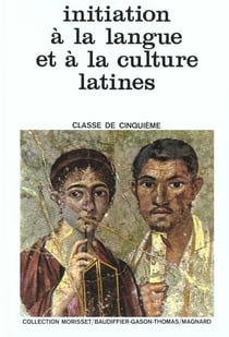 Mon cahier d'activités - initiation à la langue et à la culture latines - 5ème