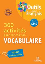 Outils pour le français : 360 activités pour enrichir son vocabulaire - CM2 (édition 2010)