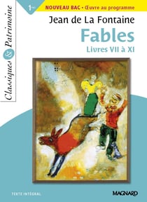 Fables, livres 7 à 11, de Jean de La Fontaine - 1re - nouveau bac, oeuvre au programme