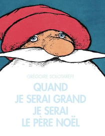 Quand je serai grand je serai père Noël