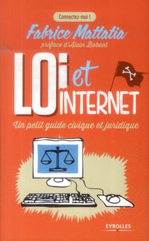 Loi Et Internet: Un Petit Manuel Civique Et Juridique