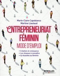 Entrepreneuriat féminin - mode d'emploi
