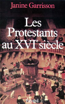 Les protestants au XVI siècle