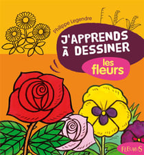 J'apprends à dessiner - les fleurs