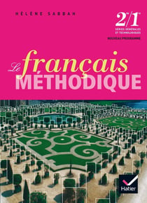 Le Français méthodique 2de/1re Générales et Technologiques éd 2008 - Livre de l'élève