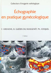 Echographie en pratique gynecologique - 2e edition
