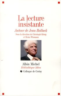 La lecture insistante autour de Jean Bollack