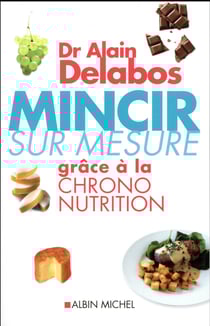 Mincir sur mesure - grace a la chrono-nutrition