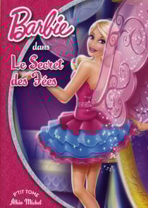 Barbie t.2 - Barbie et le secret des fées