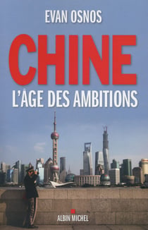 Chine - l'âge des ambitions